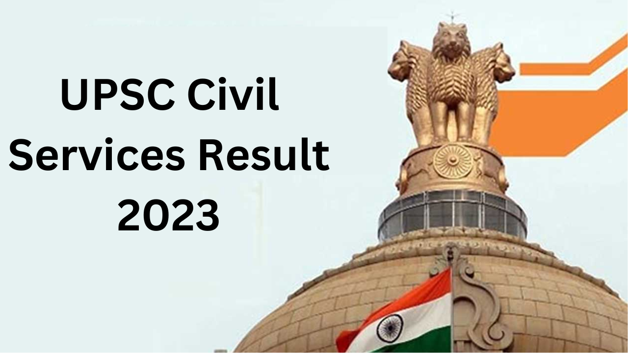 UPSC Civil Services Result 2023,Check Details Sarkari Result, Sarkari