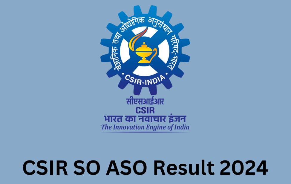 CSIR SO ASO Result 2024 Out