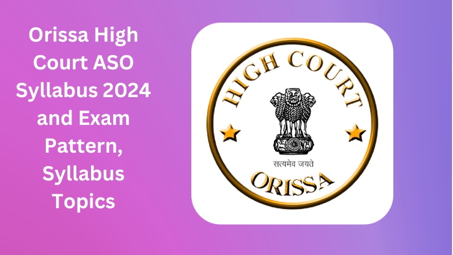 Orissa High Court ASO Syllabus 2024