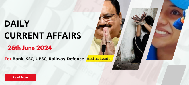 Daily Current Affairs 26th June 2024