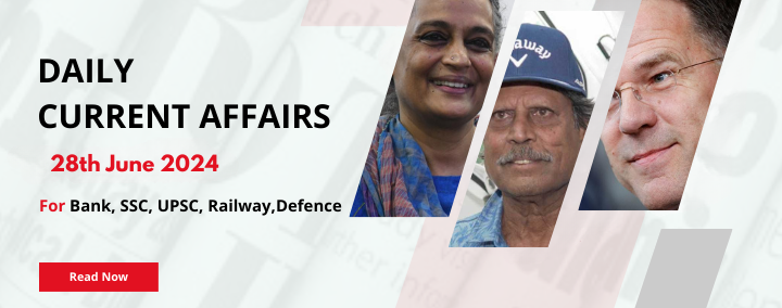 Daily Current Affairs 28th June 2024