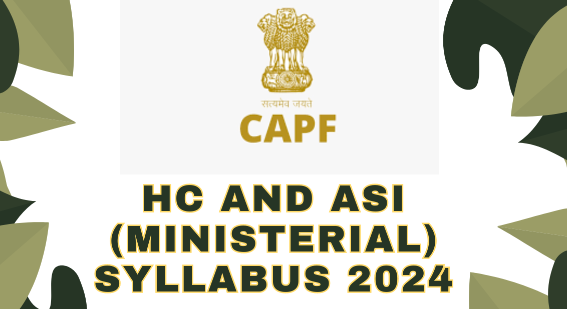 CAPF HC and ASI Ministerial Syllabus 2024