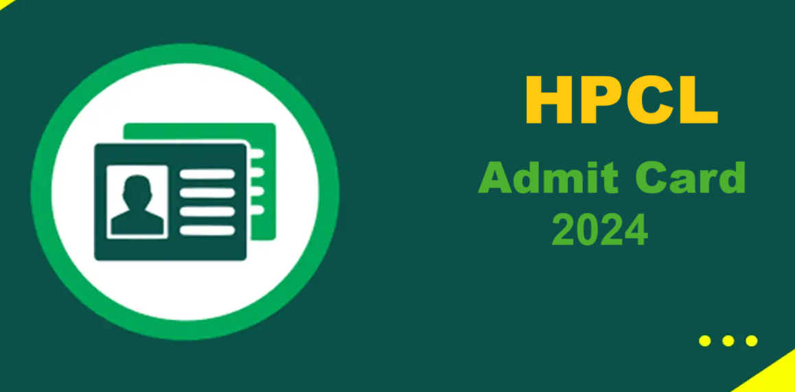 HPCL Admit Card 2024