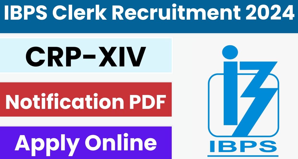 IBPS Clerk Recruitment 2024 Notification