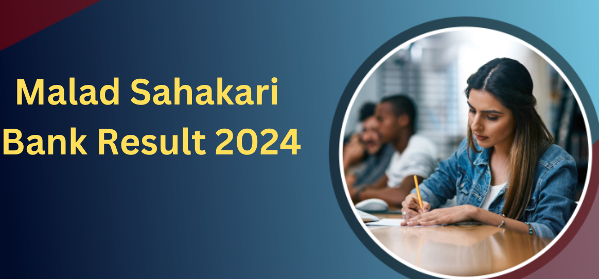 Malad Sahakari Bank Result 2024 Out