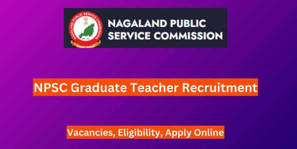 NPSC Graduate Teacher Recruitment 2024, 136 Vacancies, Eligibility, Apply Online 