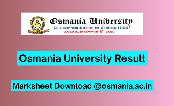 Osmania University Result 2024, Marksheet Download @osmania.ac.in