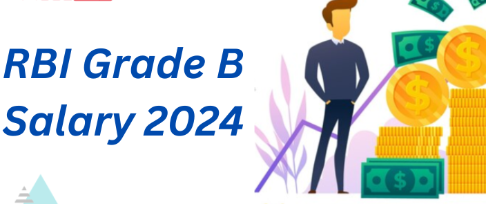 RBI Grade B Salary Structure 2024