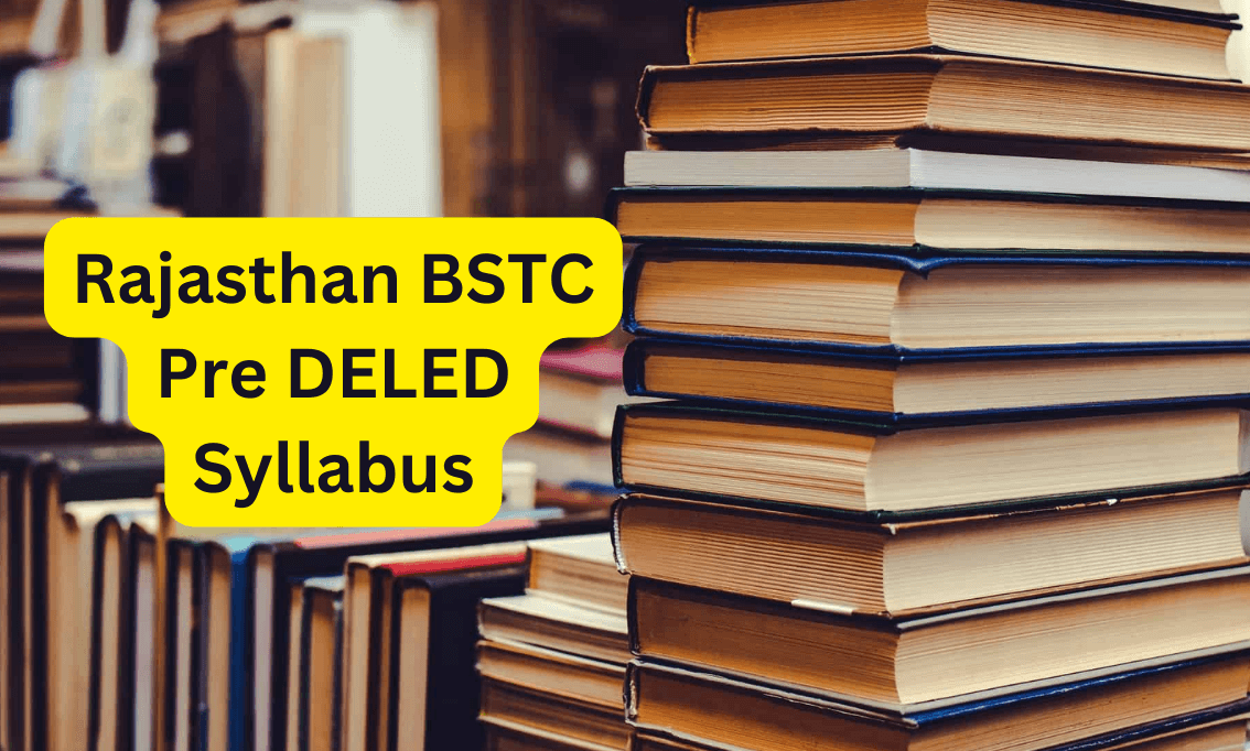 Rajasthan BSTC Pre DELED Syllabus 2024