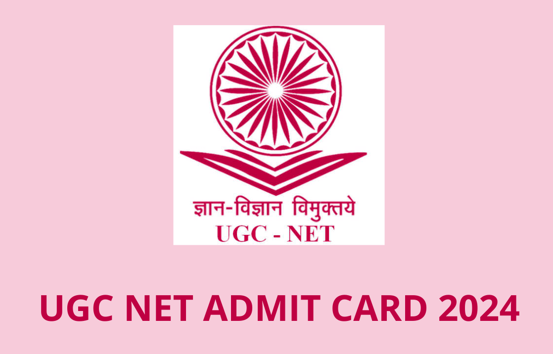 UGC NET Admit Card Out 2024