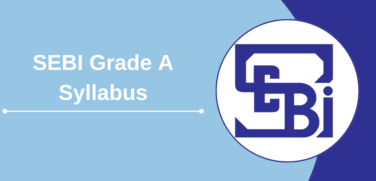 SEBI Grade A Syllabus Exam Pattern 2024