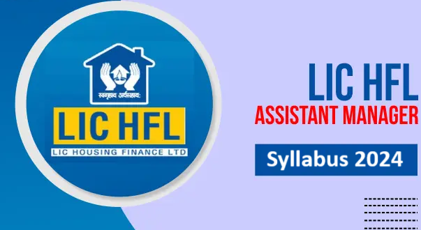 LIC HFL Syllabus 2024