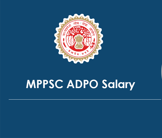 MPPSC ADPO Salary 2024