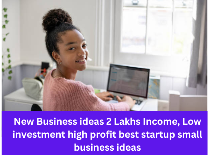 New Business ideas 2 Lakhs Income