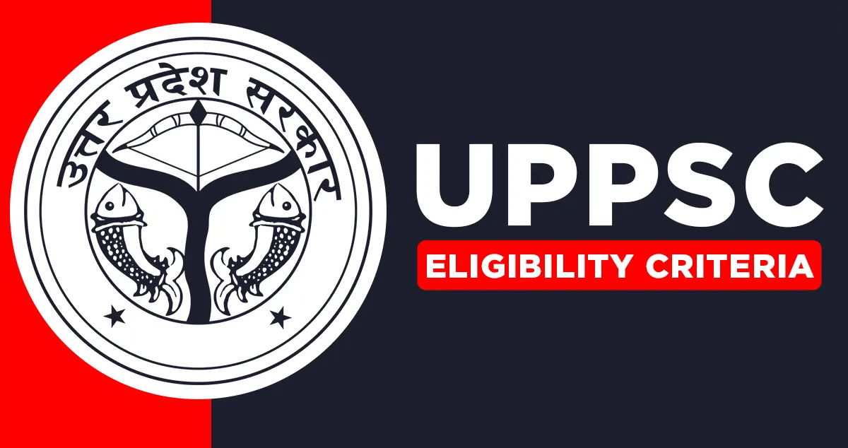 UPPSC Eligibility Criteria 2024