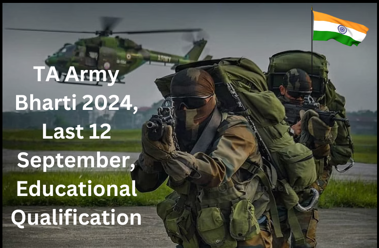 TA Army Bharti 2024, Last 12 September, Educational Qualification, Territorial Army Recruitment