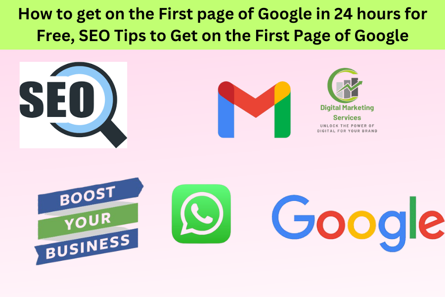 How to get on the First page of Google in 24 hours for Free, SEO Tips to Get on the First Page of Google