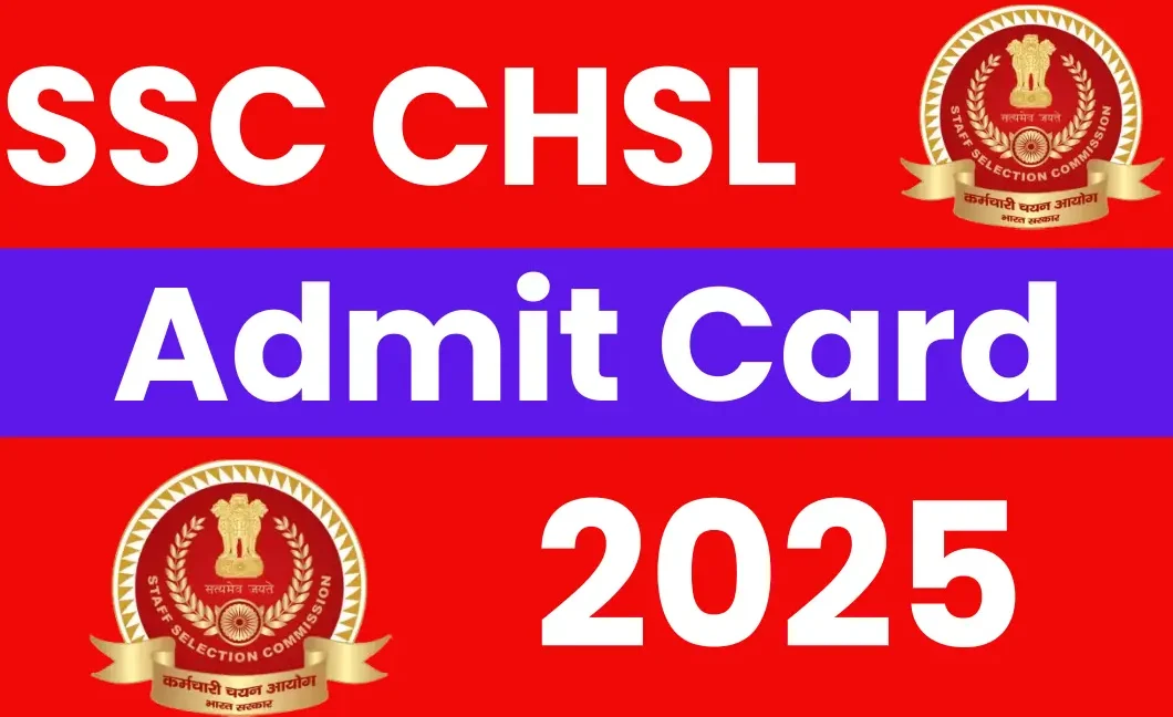SSC CHSL Admit Card 2025